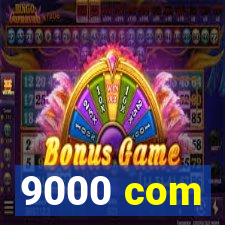 9000 com